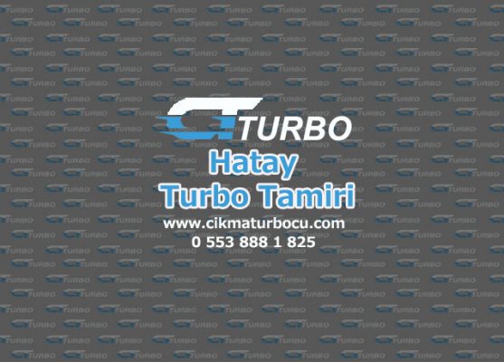 Turbo Tamiri Hatay iskenderun